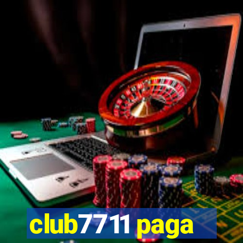 club7711 paga